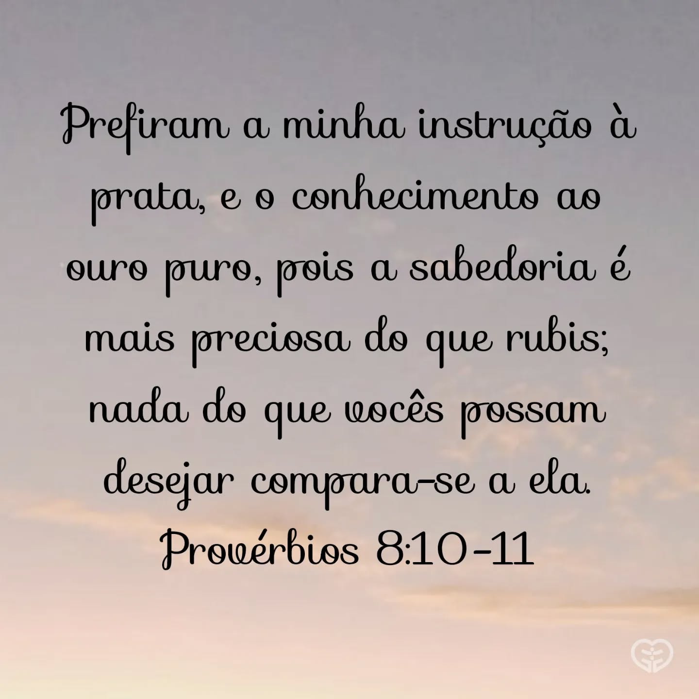 Provérbios 8:10-11